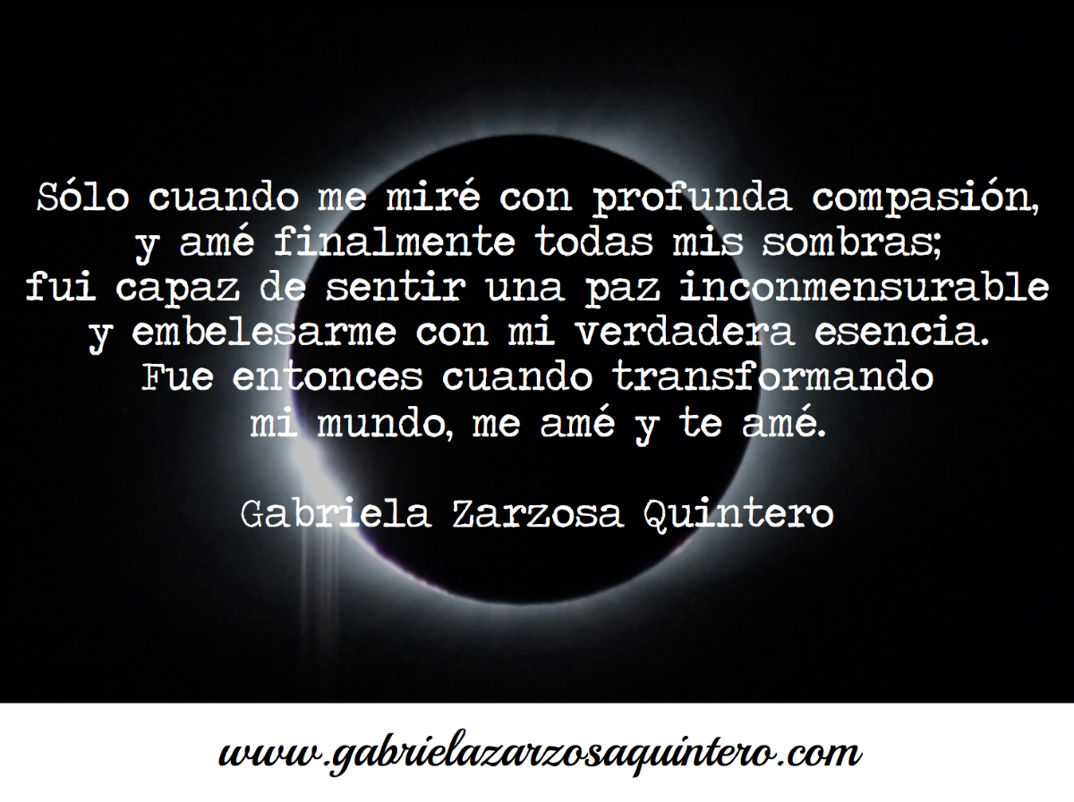 Sólo cuando amé todas mis sombras
